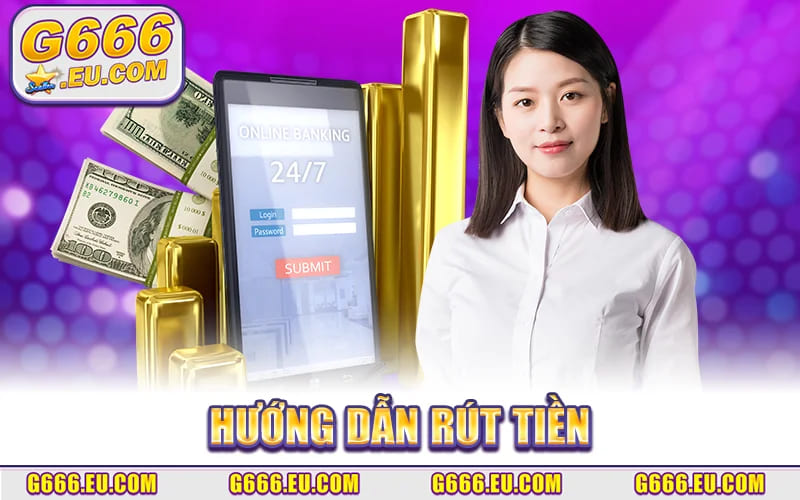 Hướng Dẫn Rút Tiền