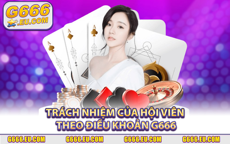 Trách nhiệm của hội viên theo điều khoản G666